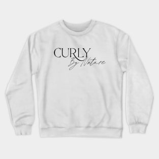 Curly By Nature Crewneck Sweatshirt